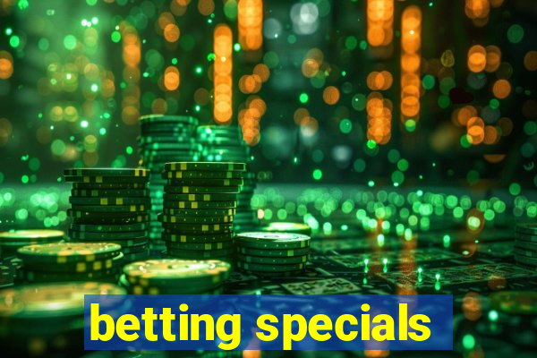 betting specials