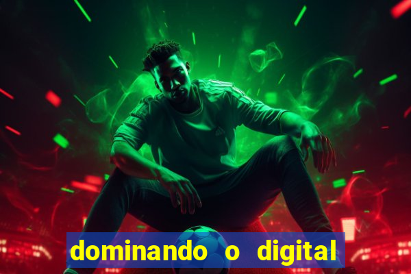 dominando o digital definitivo reclame aqui