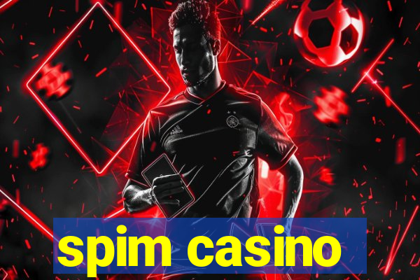 spim casino