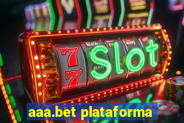 aaa.bet plataforma