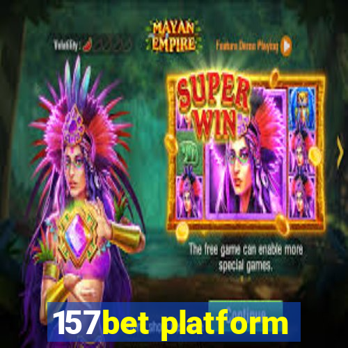 157bet platform