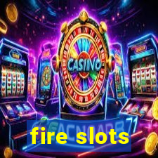 fire slots