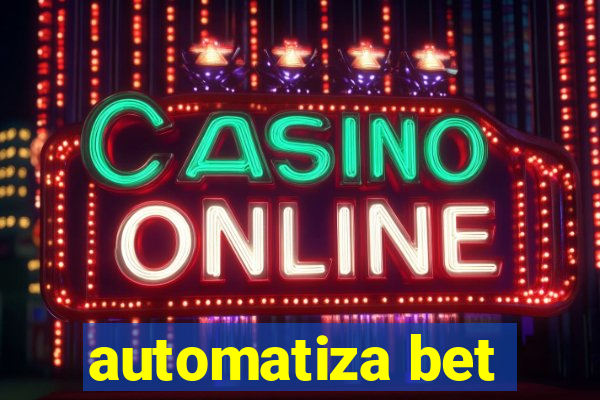 automatiza bet