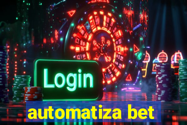 automatiza bet