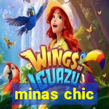 minas chic