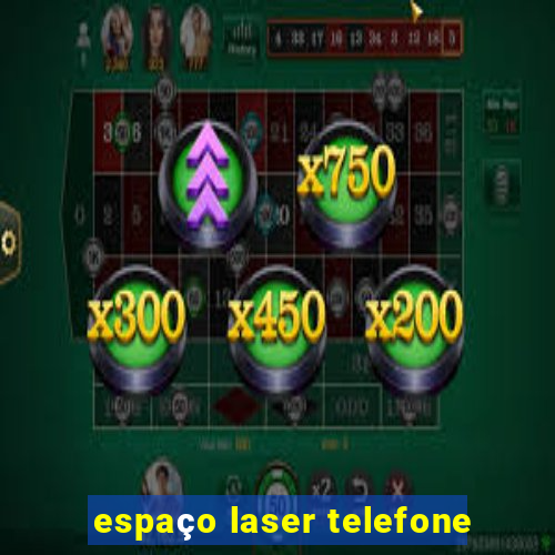 espaço laser telefone