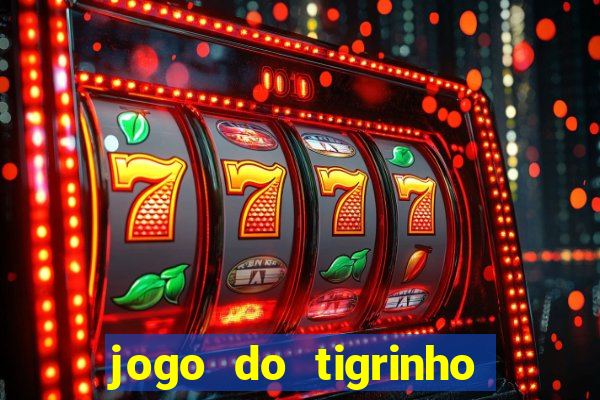 jogo do tigrinho falso para brincar