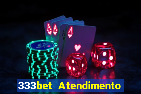 333bet Atendimento ao Cliente