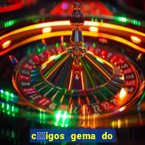 c璐竏igos gema do destino 2024