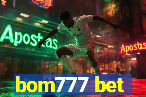 bom777 bet