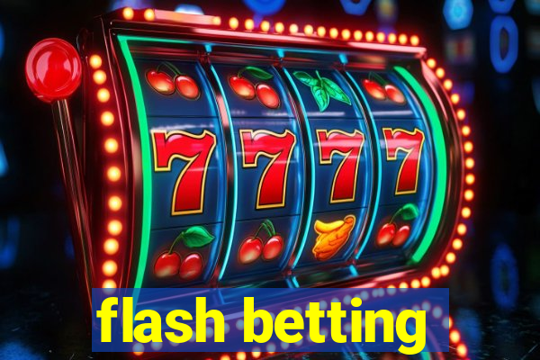 flash betting