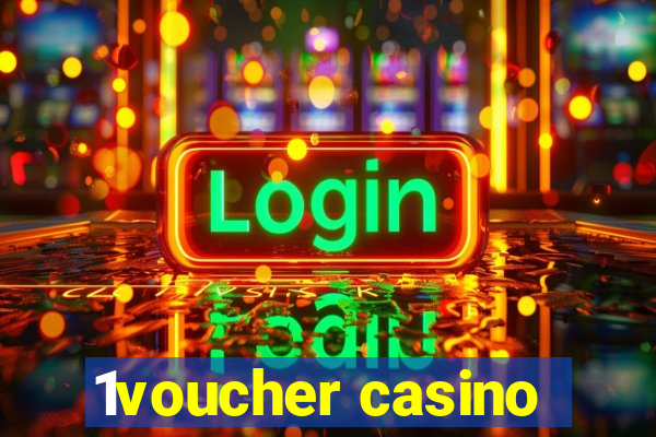 1voucher casino