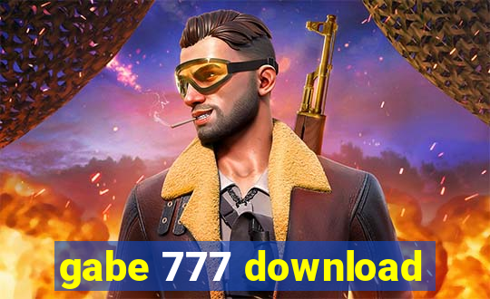 gabe 777 download