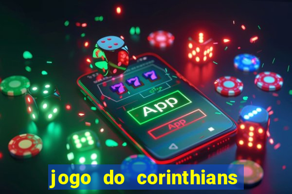 jogo do corinthians ao vivo multicanal