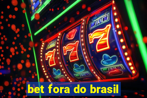 bet fora do brasil