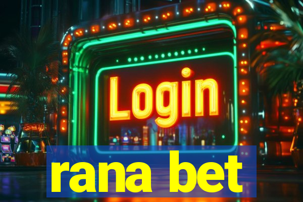 rana bet