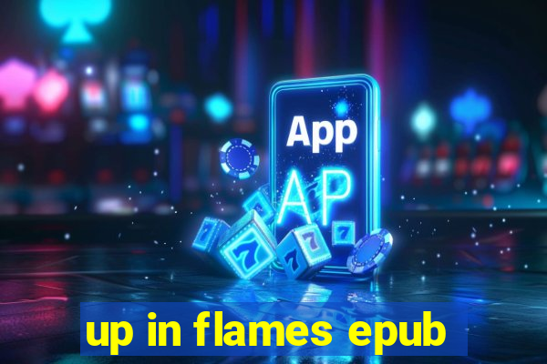 up in flames epub