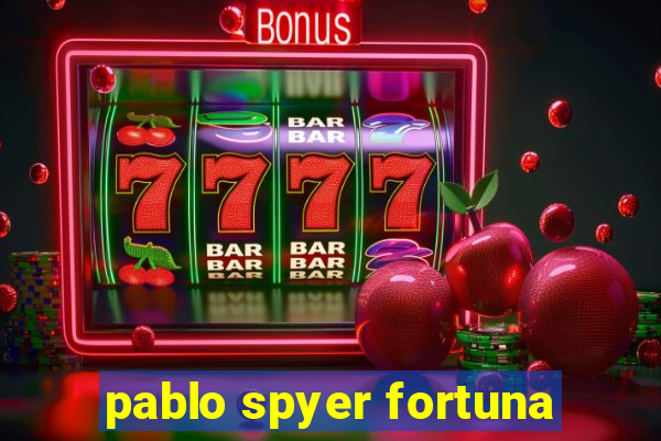 pablo spyer fortuna