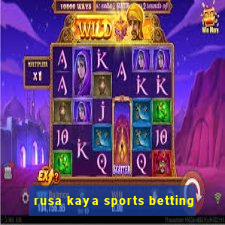 rusa kaya sports betting