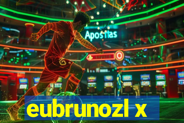 eubrunozl x