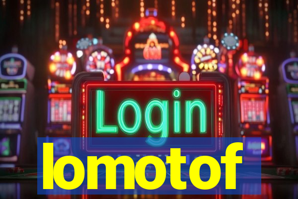 lomotof