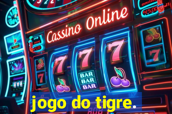 jogo do tigre.