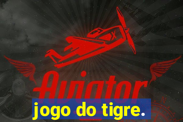 jogo do tigre.