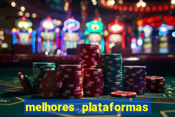 melhores plataformas para jogar tigrinho