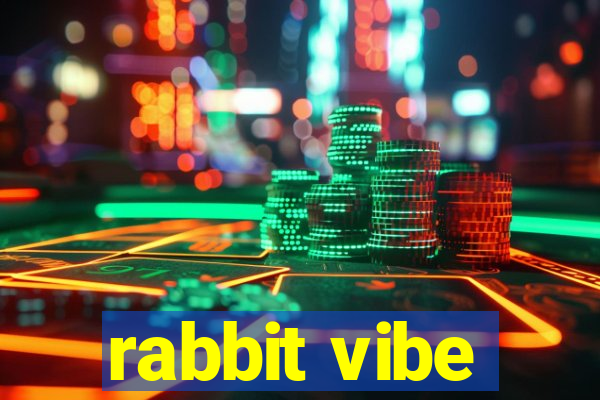 rabbit vibe