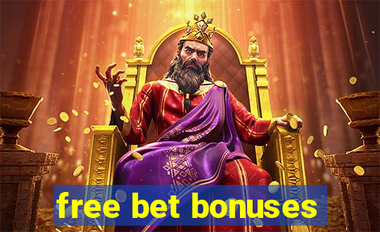 free bet bonuses