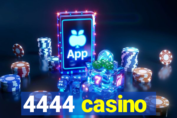 4444 casino