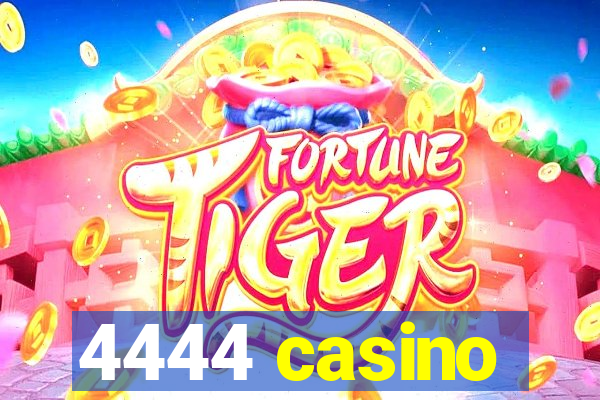 4444 casino