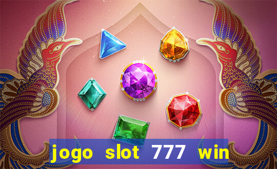 jogo slot 777 win paga mesmo