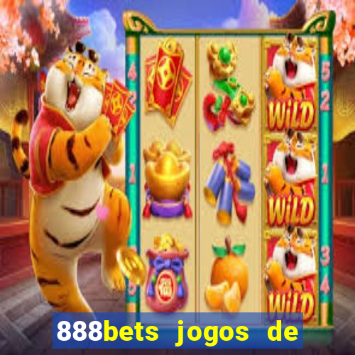 888bets jogos de hoje apostas