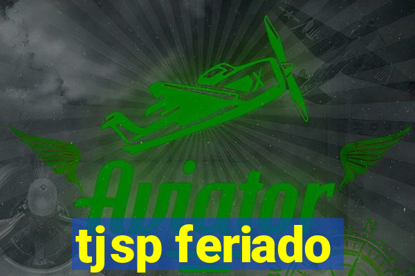 tjsp feriado