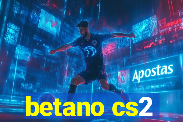 betano cs2