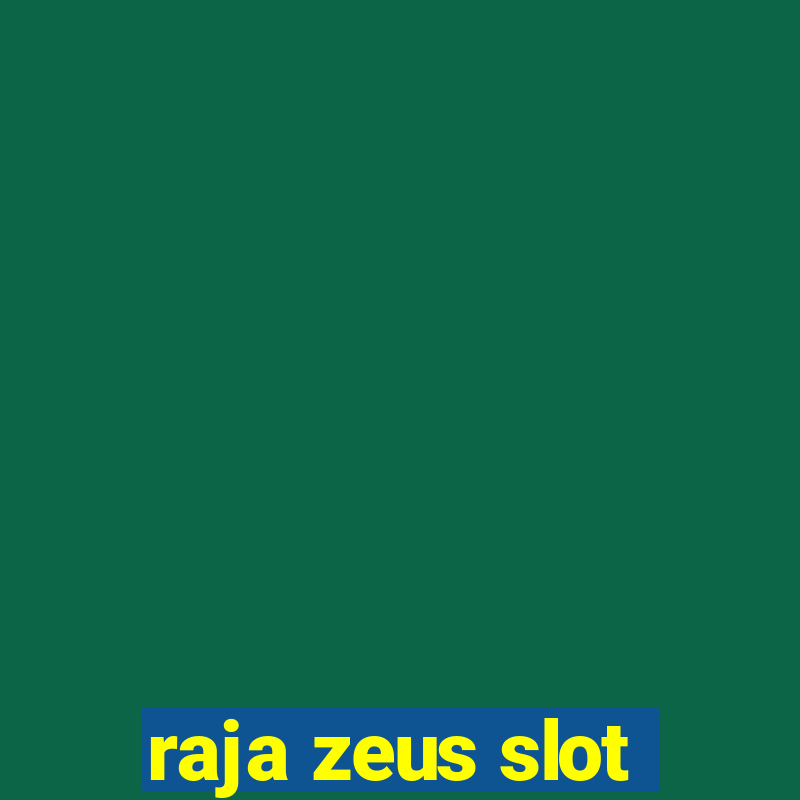 raja zeus slot