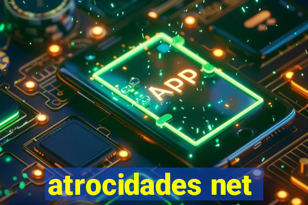 atrocidades net