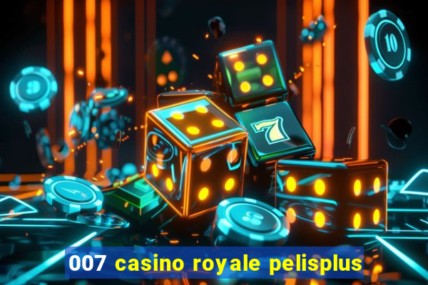 007 casino royale pelisplus