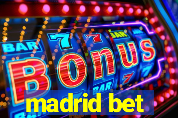 madrid bet