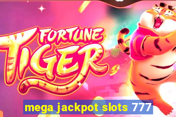 mega jackpot slots 777