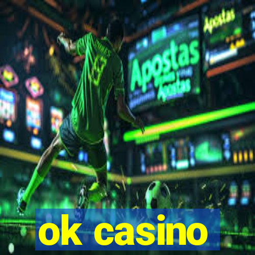 ok casino