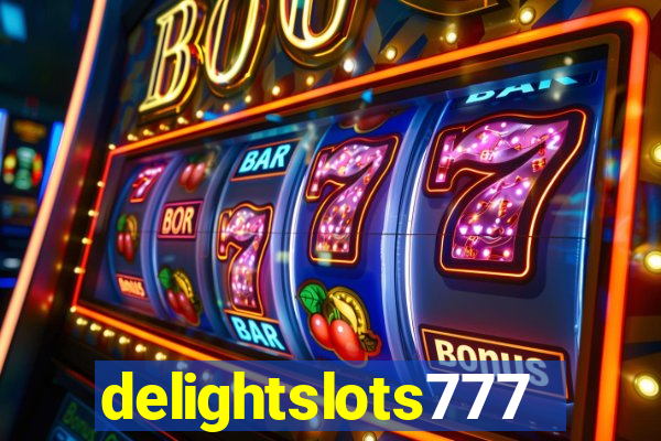 delightslots777