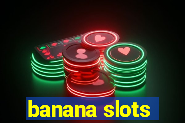 banana slots