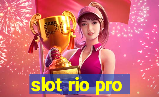 slot rio pro