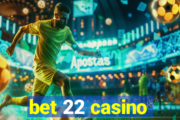 bet 22 casino