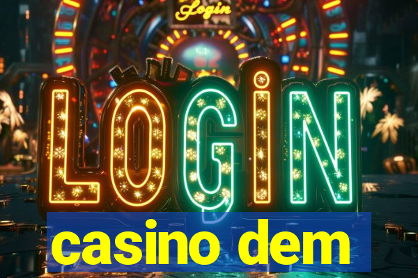 casino dem