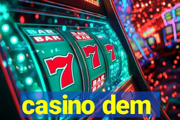 casino dem