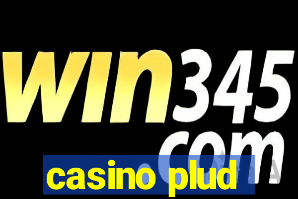 casino plud