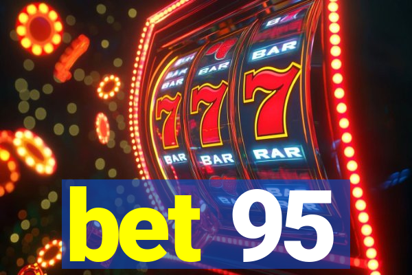 bet 95